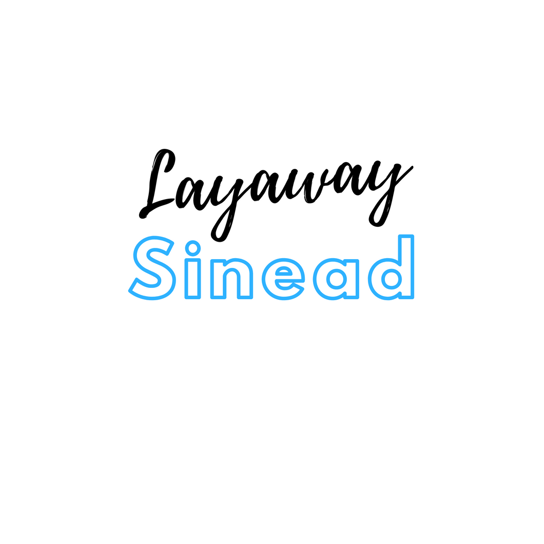 Layaway and Deposit: Sinead